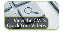 View the CMTS Quick Tour Videos