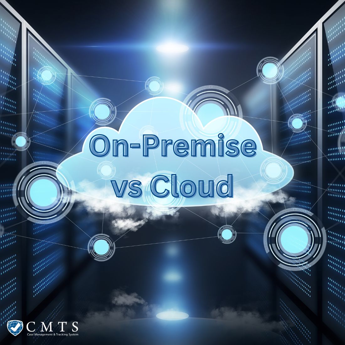 On-Premise Vs Cloud: How To Decide